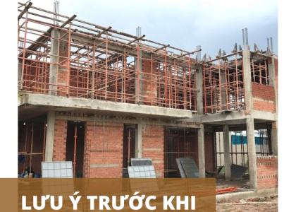 10 LƯU Ý QUAN TRỌNG CHỦ NHÀ CẦN NẮM RÕ TRƯỚC KHI QUYẾT ĐỊNH XÂY NHÀ